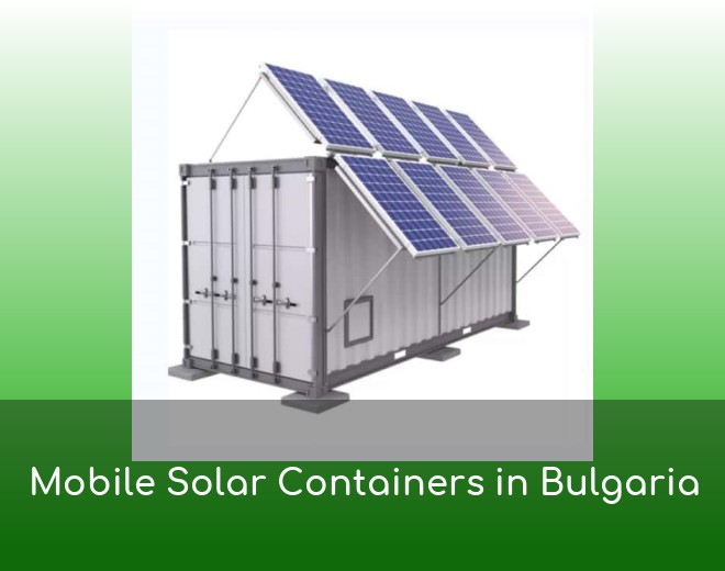 Mobile Solar Containers in Bulgaria